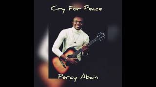 PercyAbainCryForPeace AcousticProd by Big Brunz [upl. by Aivatco]