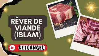 Rêver de viande signification et interprétation en islam selon la tradition spirituelle [upl. by Eniladam]