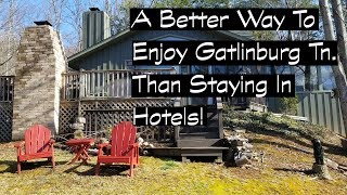 Better Than Hotels While In Gatlinburg Tennessee [upl. by Wane97]