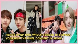 Heres KPOP Idol Who Attended BTS Speak Yourself Final Concert in Seoul [upl. by Piefer]