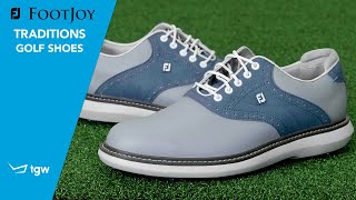 FootJoy Traditions Golf Shoe Overview by TGW [upl. by Ursula]