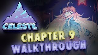 Celeste Chapter 9 Guide Moon Berry Secret Paths amp Final Screen 100 Gameplay Walkthrough [upl. by Darreg]