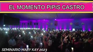 SEMINARIO MARY KAY 2023 EL MOMENTO DE PIPIS CASTRO MUJERES SOMOS Y EN EL CAMINO ANDAMOS [upl. by Ahsienad750]