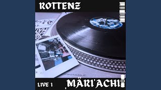 ROTTENZ märiachi live set Live [upl. by Dinnie581]