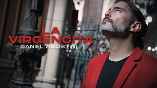 La Virgencita  Daniel Agostini  Video Clip Oficial 2024 [upl. by Nefen]