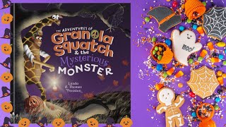 🎃Halloween Read Aloud Kids Book  The Adventures of Granola Squatch and the Mysterious Monster [upl. by Teodoor]