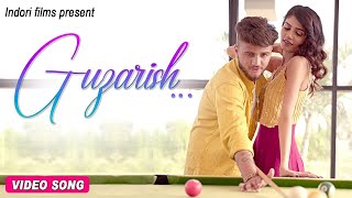 Guzarish  New Hindi LOVE Songs 2020  Latest Bollywood Song 2020 [upl. by Rad739]