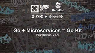 Go  Microservices  Go Kit I  Peter Bourgon Go Kit [upl. by Anella]