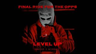 01 Level up   FINAL RIDE FOR THE OPPS Ep [upl. by Pallaton863]