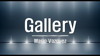 Gallery  Mario Vazquez Clean  Lyrics [upl. by Ailuj507]