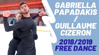 Gabriella PAPADAKIS amp Guillaume CIZERON 20182019 Free Dance  On Ice Perspectives [upl. by Norahs425]