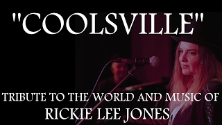 COOLSVILLE  A tribute to the world and music of Rickie Lee Jones [upl. by Surtemed]