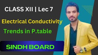 Electrical conductivity trend  class 12  lec 07 [upl. by Redlac]