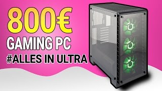 Bester Gaming PC für 800€ Euro  APRIL 2017  Gamer Zusammenstellung bis 800 Euro [upl. by Yanarp]