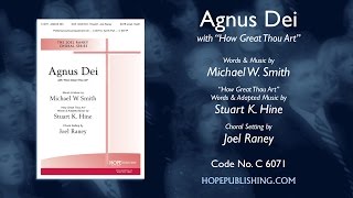 Agnus Dei  Stuart K Hine  Michael W Smith  arr Joel Raney [upl. by Philbin33]