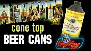 Vintage Minnesota cone top beer cansEXPLAINEDGRADED amp VALUED [upl. by Coopersmith]