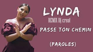 Lynda  Passe ton chemin REMIX Dj creat [upl. by Eleaffar754]