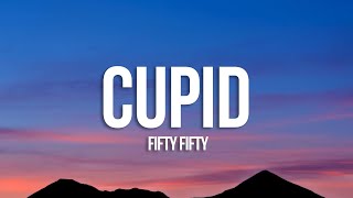 FIFTY FIFTY  Cupid Twin Version Sped Up  TikTok Remix Lyrics [upl. by Landel]