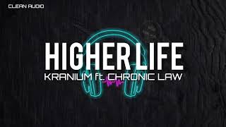 KRANIUN FT CHRONIC LAW  HIGHER LIFE CLEAN [upl. by Ayek]