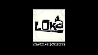 Loka  Prawdziwe powietrze [upl. by Josias620]