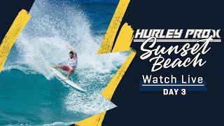 WATCH LIVE Hurley Pro Sunset Beach 2023  Day 3 [upl. by Nnylsoj]