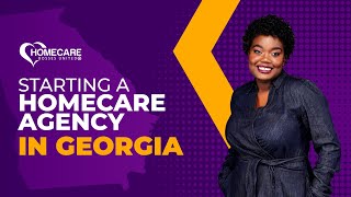 How to Start Your Homecare Agency in Georgia [upl. by Jean846]