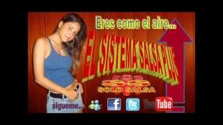 Eres como el aire  El Sistema Salsa Plus [upl. by Naujat]