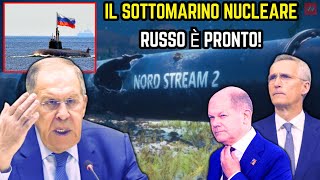 Sergej Lavrov avverte duramente gli USA per Nord Stream Sottomarino nucleare Losharik pronto [upl. by Rehpotsirhk]