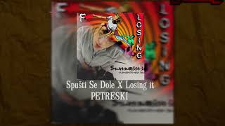 Spusti se dole X Losing it Petreski Mashup [upl. by Odragde]