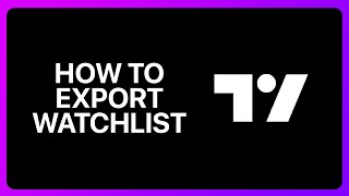 How To Export Watchlist From Tradingview Tutorial [upl. by Levin180]