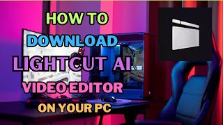 Install LightCut AI Video Editor on PC  Easy Setup Guide [upl. by Alarice]