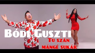 BÓDI GUSZTI  Tu szán mángé sukár 2024 Official Music Video [upl. by Drarig701]