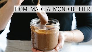 HOW TO MAKE ALMOND BUTTER  easy homemade almond butter in 1minute [upl. by Ewolram]