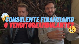 Consulente finanziario o venditore ambulante Non investire in banca prima di aver visto il video [upl. by Teplitz]