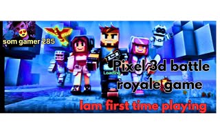 iam first time playing  pixel 3d battle royale game viralvideobattleroyalegame trending craft [upl. by Charleen]