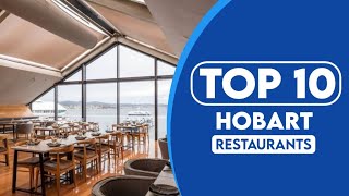 10 Best Restaurants In Hobart  Best Places To Eat In Hobart  2023 [upl. by Rol]