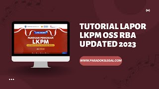 TUTORIAL DAN PANDUAN LAPOR LKPM OSS UPDATED TAHUN 2023 [upl. by Henrion]