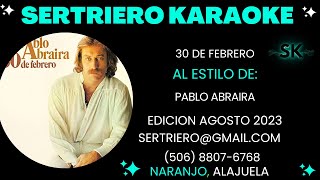 30 DE FEBRERO  PABLO ABRAIRA DEMO SERTRIERO KARAOKE [upl. by Amik]