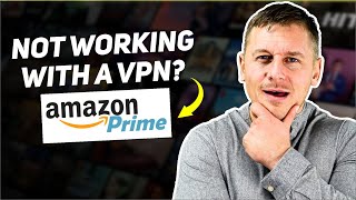 Amazon Prime not working with VPN That’s how you fix it [upl. by Onaireves933]