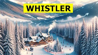 Whistler Canada Top 10 Things to Do amp Must Visit 2024 [upl. by Roath]