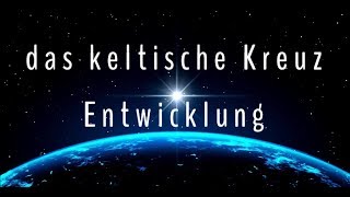 Das keltische Kreuz  Entwicklung [upl. by Stichter]