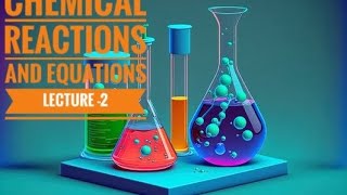 CHEMICAL REACTIONS AND EQUATIONS OF CLASS 10th [upl. by Flavia]