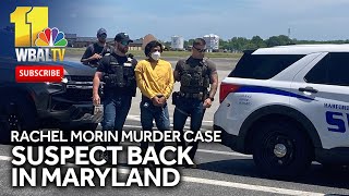 Man charged in Rachel Morins killing arrives in Maryland [upl. by Akerahs266]