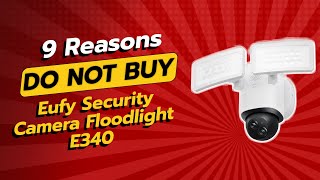 DONT BUY Eufy Security Camera Floodlight E340 Before Watching This 😱💡 [upl. by Harelda]