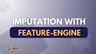 Imputation with Featureengine  Feature Engineering for Machine Learning [upl. by Irneh718]