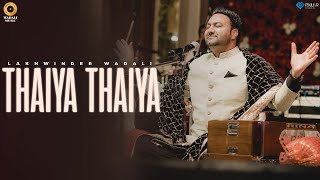 Lakhwinder Wadali Live  Thaiya Thaiya  Baba Bulle Shah  Virasat  Dehradun  Qawwali  Sufi Song [upl. by Deehahs]