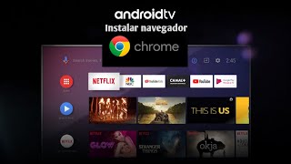 Instalar Navegador Chrome televisión AndroidTV 2021 [upl. by Nylirad]