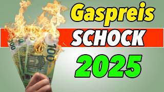 Gaspreise 2025 WARNUNG💥DAS betrifft JEDEN Haushalt🤯 [upl. by Mendelson]