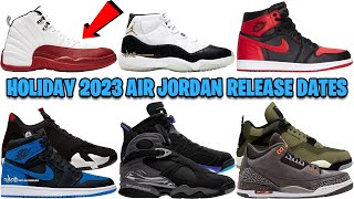 HOLIDAY 2023 AIR JORDAN RELEASE DATES GUIDE 🔥 [upl. by Akemad]