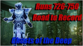 Ghosts of the Deep Runs 726750  Road to World Record  Destiny 2 [upl. by Thackeray659]